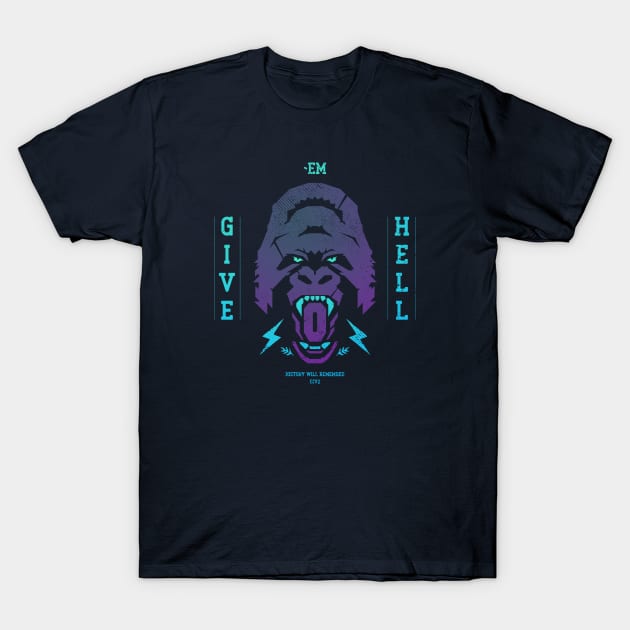 Give Them Hell Gorilla Edition T-Shirt by BadBox